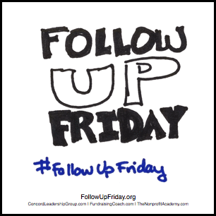 #FollowUpFriday for success in leading and sales and fundraising