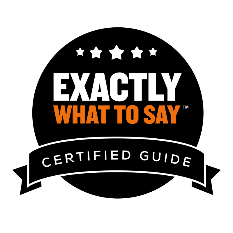 Exactly What To Say Certified Guide