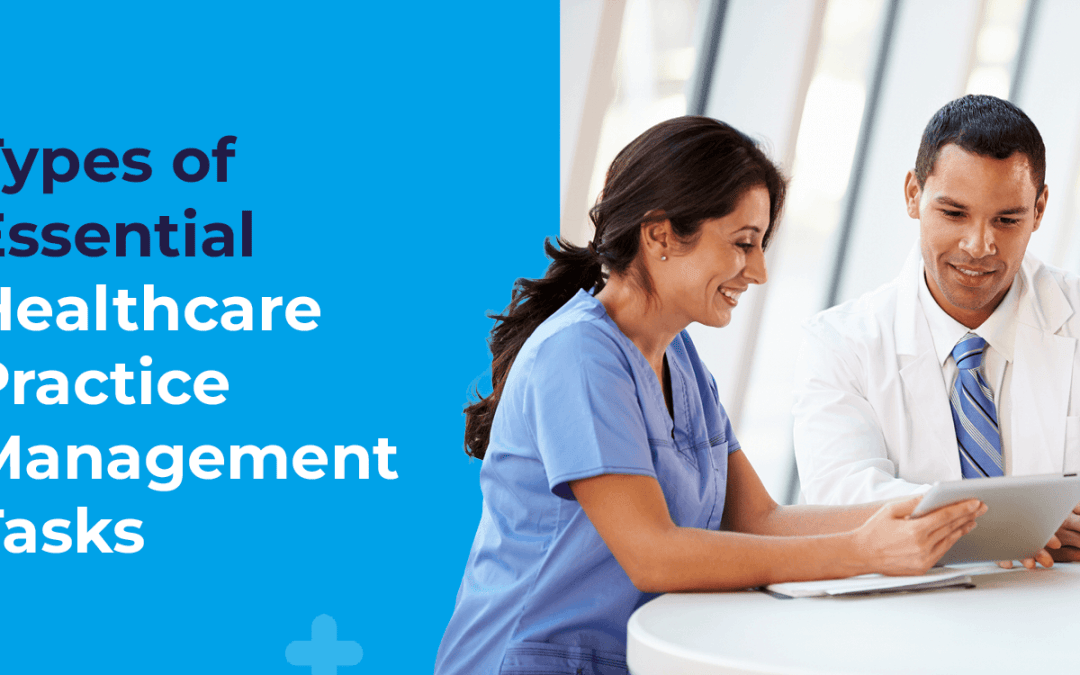 4 Types of Essential Healthcare Practice Management Tasks