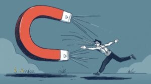 Is the magnet pulling you through life one you chose?