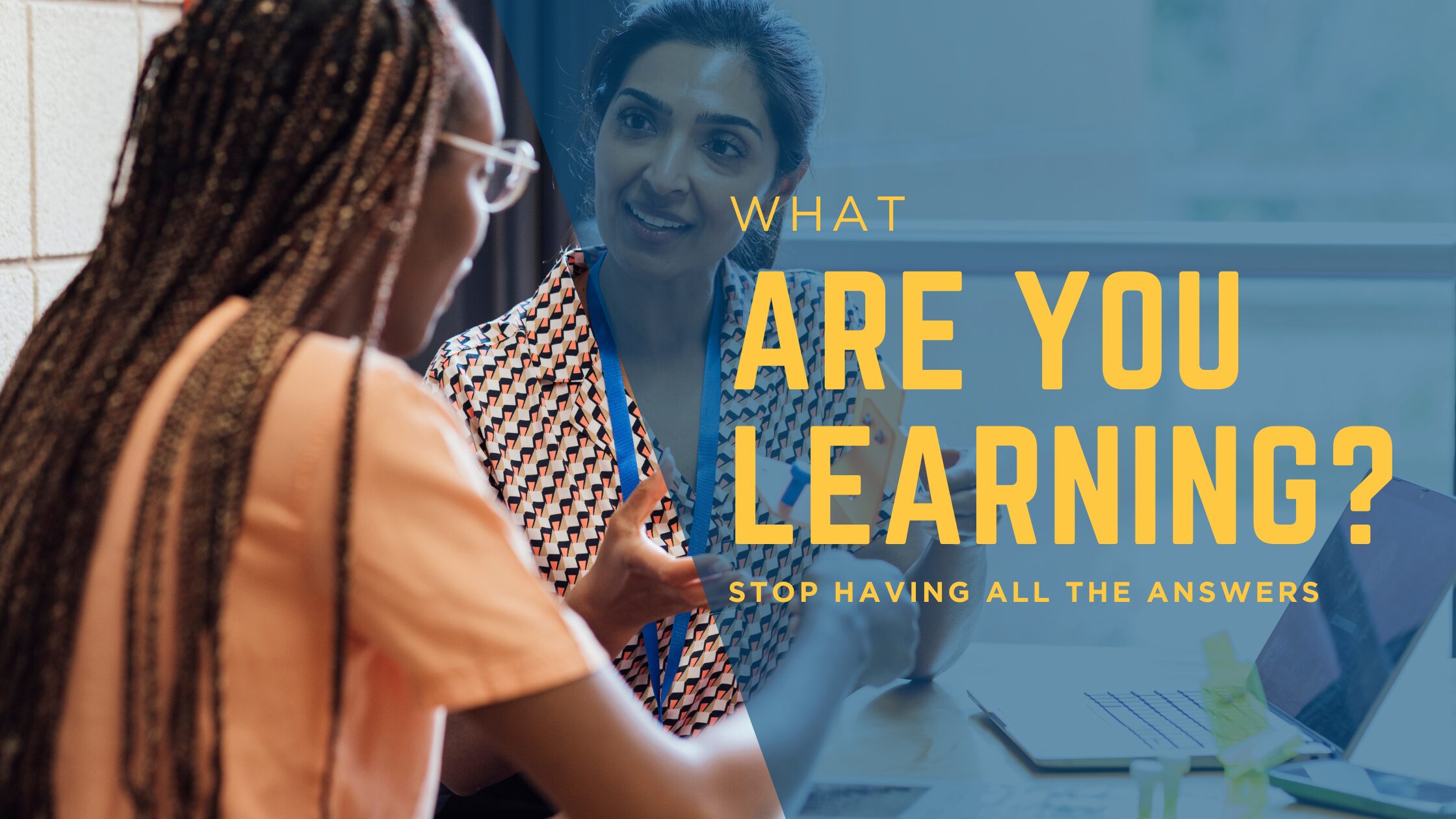 Leaders need to be learning Leaders need to be learning